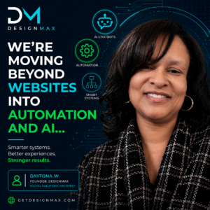DesignMax founder, Daytona W with text headline: We're moving beyond websites into automation and Ai.
